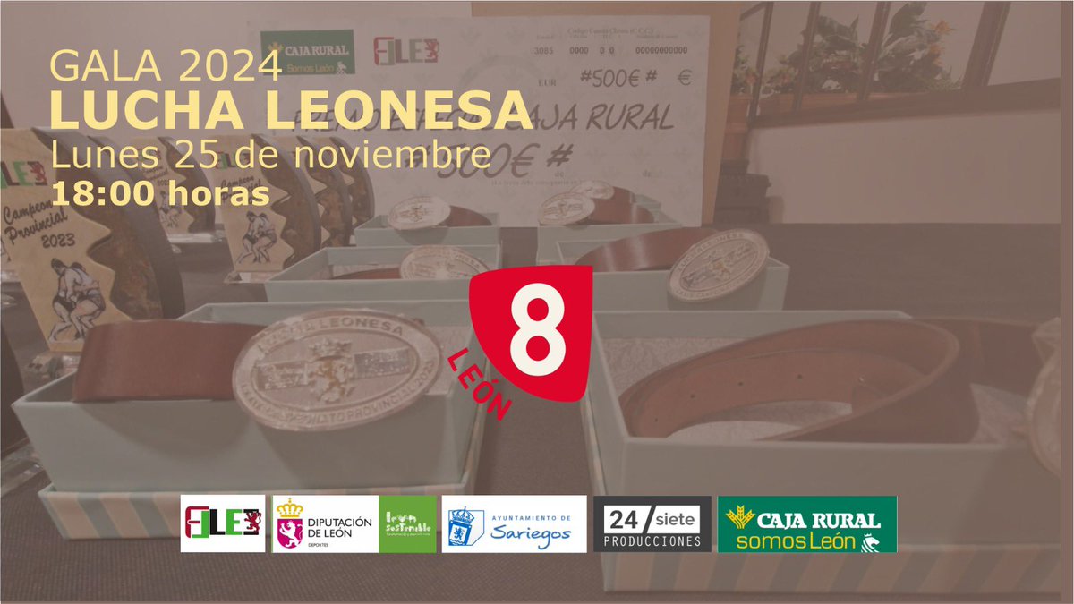 Mañana desde las 18:00h 

GALA 2024 
LUCHA LEONESA
en <a href="/La8Leon/">La8 LEÓN</a>