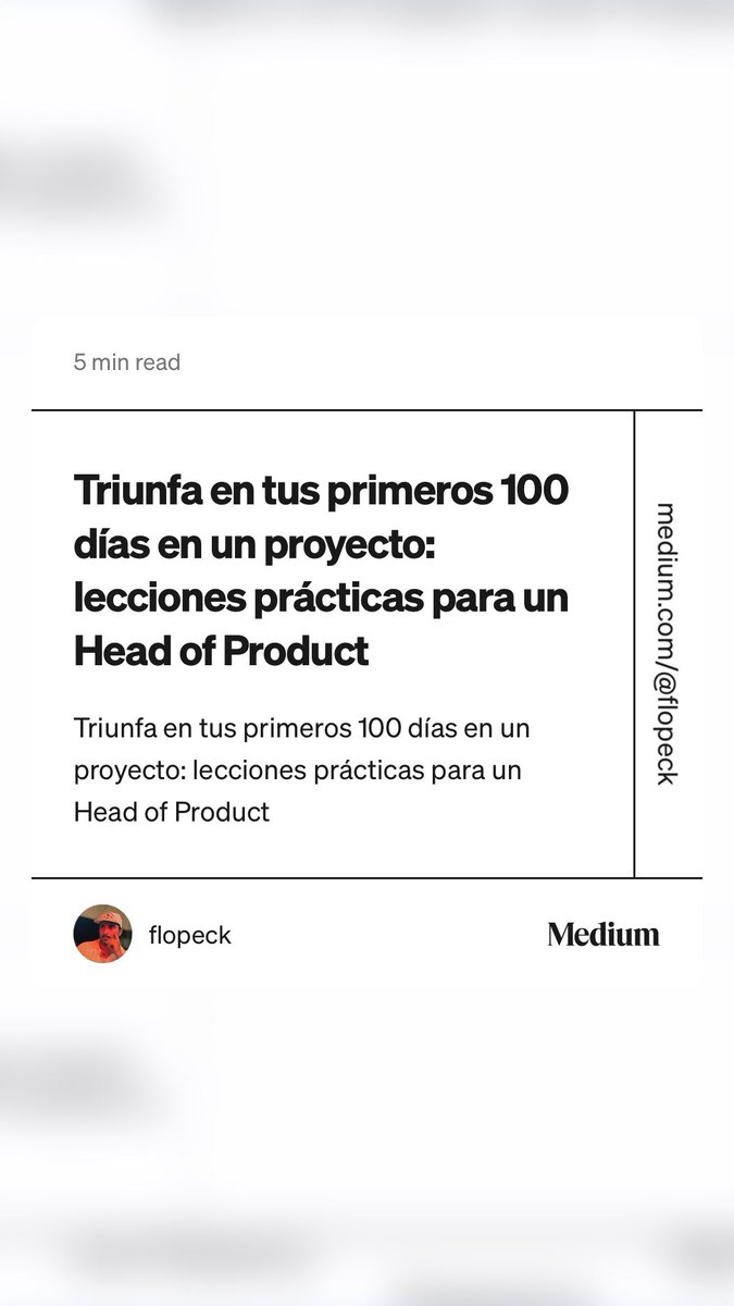 Hoy me estreno en Medium con: “Triunfa en tus primeros 100 días en un proyecto: lecciones prácticas para un Head of Product” by flopeck medium.com/@flopeck/triun…