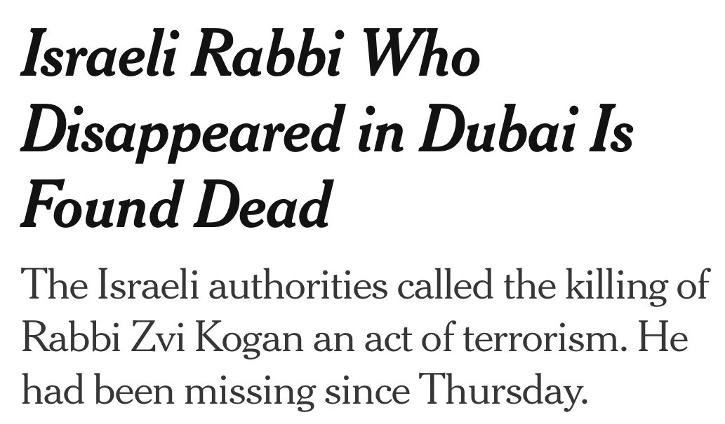 RitchieTorres's tweet image. Contrary to the NY Times, Rabbi Zvi Kogan did not just “disappear” in Dubai.   He was abducted and murdered because he was a Jew.   

The media should call the kidnapping and killing of Rabbi Kogan exactly what it is: an act of antisemitic terror.