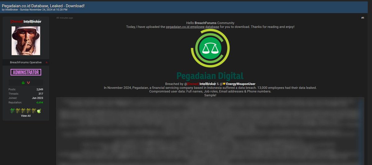 🚨 Data Leak Alert: Pegadaian 🇮🇩 🚨

📢 Threat actor IntelBroker claims to have leaked the database of Pegadaian. The compromised data reportedly includes information on 13,000 employees, such as full names, job roles, email addresses, and phone numbers.

#Pegadaian #Indonesia