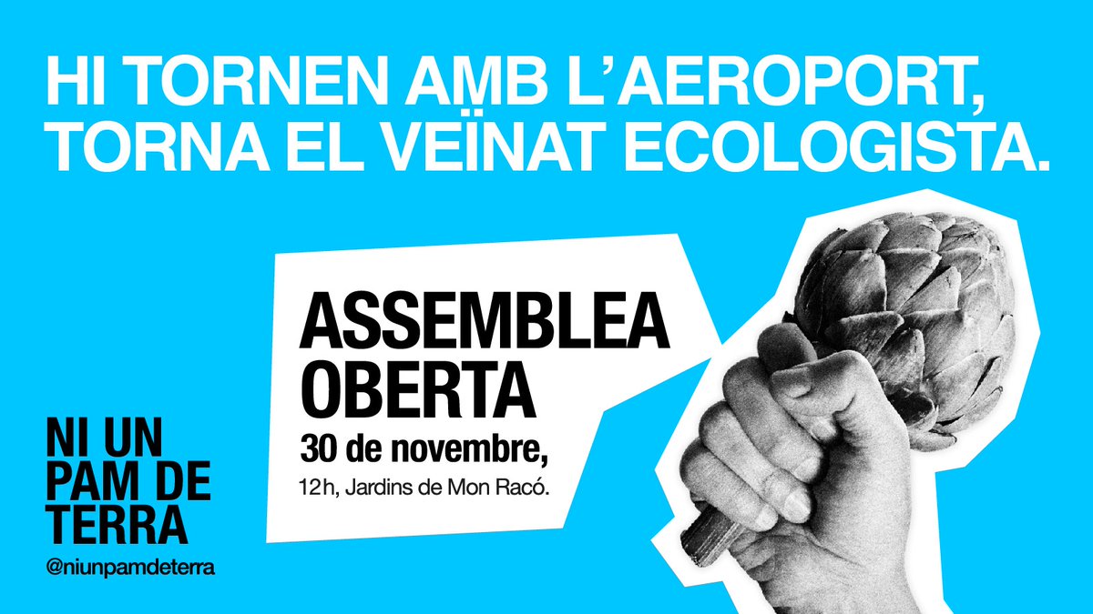 🔴 Aquest dissabte 30N ASSEMBLEA OBERTA de Ni un pam de terra als Jardins de mon racó, al barri de la Barceloneta del Prat. Tornem-hi! 💪