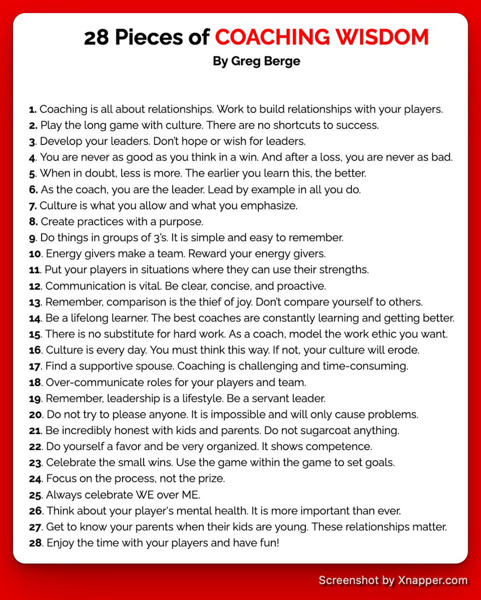 You learn a lot when you Coach.

After three decades of coaching, here are 28 of the most important things I have learned.  

Maybe they will resonate with you.

28 Lesson Learned.

1. Coaching is all about relationships. Work to build relationships with your players.
2. Play the