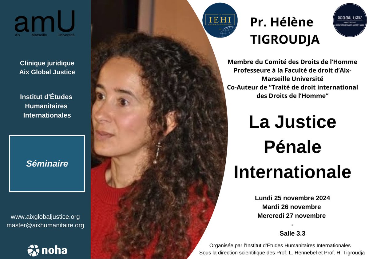 <a href="/AixHumanitaire/">Aix Humanitaire</a> et <a href="/AixLegalClinic/">Aix Global Justice</a> vous invitent à de nouveaux #séminaires avec la Prof. Hélène Tigroudja, le Lundi 25, Mardi 26 et Mercredi 27 novembre, sur la Justice Pénale Internationale, à la Faculté de droit d’Aix-Marseille Université.

<a href="/LudoHennebel/">Ludovic Hennebel</a> <a href="/HeleneTigroudja/">Hélène Tigroudja</a>