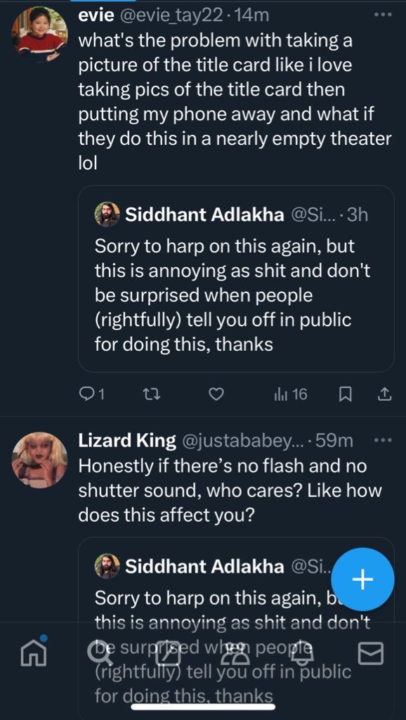 SiddhantAdlakha's tweet photo. Will respond in earnest. People around you have paid to be in a dark room (why do you think the lights are off?) That’s the social contract you signed, lights from phones annoy and distract people, the way talking is disruptive in a library. You shouldn’t need this explained. https://t.co/SylKFsovUR