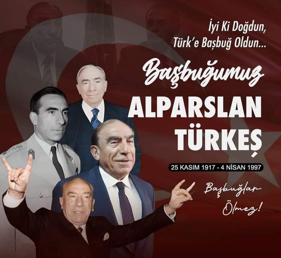 İyi ki doğdun Türk’e Başbuğ oldun!

Başbuğumuz #AlparslanTÜRKEŞ’i doğumunun 107. yılında rahmet, minnet ve özlemle anıyoruz.

25 Kasım 1917 - 25 Kasım 2024
AD GÜNÜN KUTLU 
RUHUN ŞAD OLSUN BAŞBUĞUM
#BaşbuğTürkeş107Yaşında
İyikiDoğdun BaşbuğTürkeş
BaşbuğTürkeş 107Yaşında
