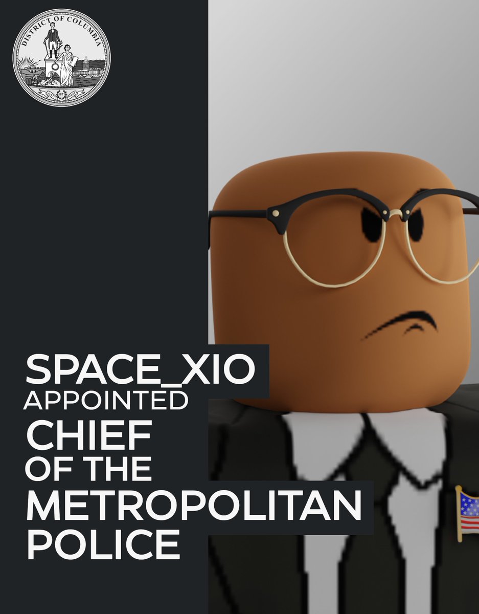Mr. Space_x10 has been appointed Chief of the Metropolitan Police Department for the District of Columbia.