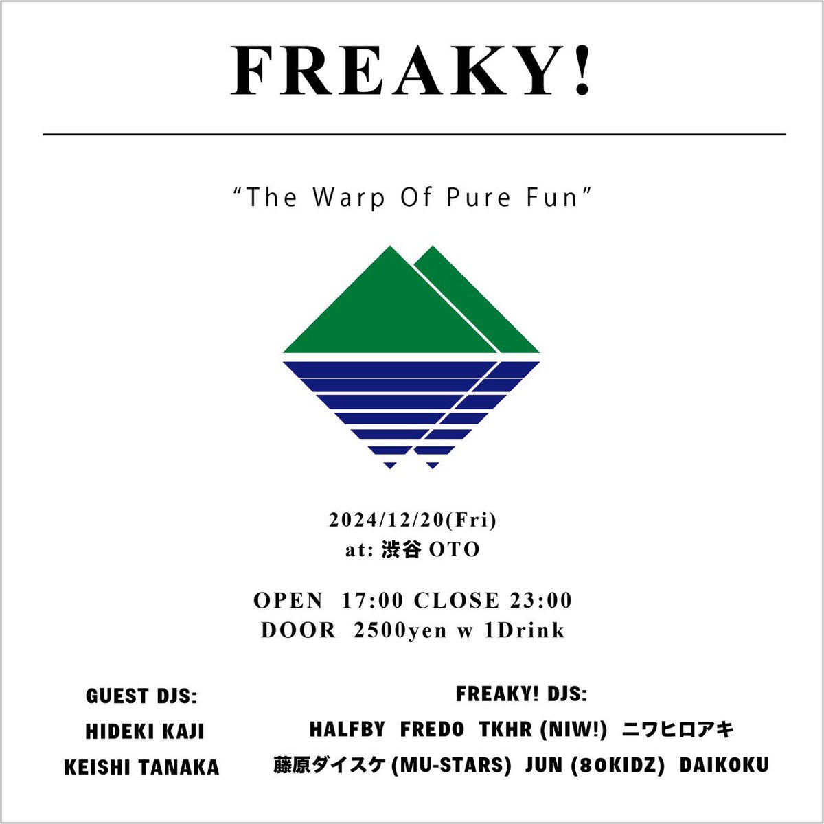 JUN (80KIDZ) (@junfrom80kidz) on Twitter photo 昨年13年振りに復活したFREAKY!
今年も開催します。
ゲストはケイシ君とカジさん!
12/20(金) <a href="/OTO_SHIBUYA/">SHIBUYA OTO</a>
GUEST DJs:
HIDEKI KAJI
KEISHI TANAKA
FREAKY! DJs:
HALFBY
FREDO
ニワヒロアキ
TKHR (NIW!)
藤原ダイスケ(MU-STARS)
JUN (80KIDZ)
DAIKOKU 昨年13年振りに復活したFREAKY!
今年も開催します。
ゲストはケイシ君とカジさん!
12/20(金) <a href="/OTO_SHIBUYA/">SHIBUYA OTO</a>
GUEST DJs:
HIDEKI KAJI
KEISHI TANAKA
FREAKY! DJs:
HALFBY
FREDO
ニワヒロアキ
TKHR (NIW!)
藤原ダイスケ(MU-STARS)
JUN (80KIDZ)
DAIKOKU
