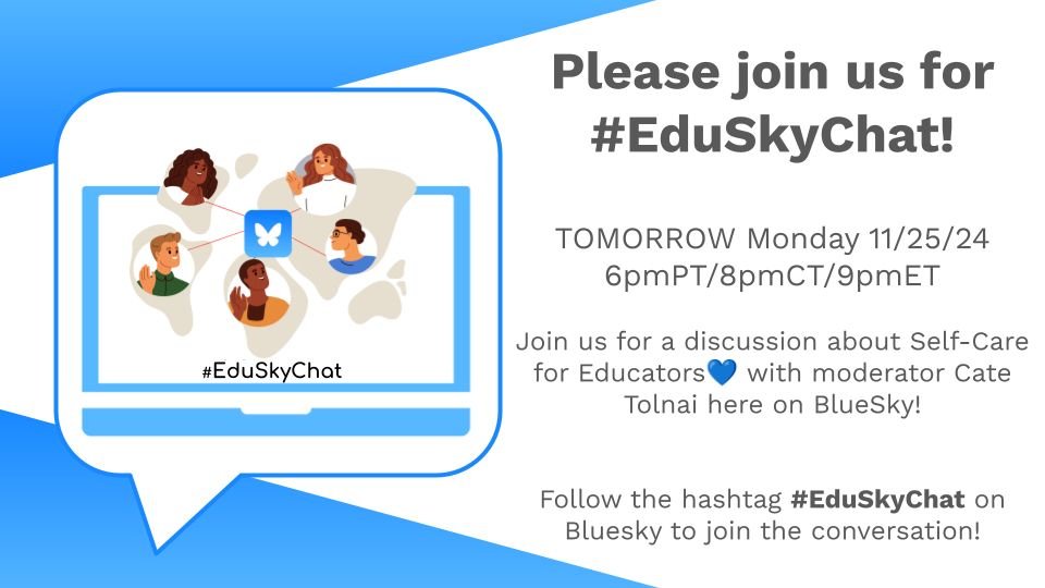 Join #EduSkyChat tomorrow at 6pm PST

The discussion is on BLUESKY: bsky.app/profile/did:pl… 

Topic is SELF CARE! 

See you there!