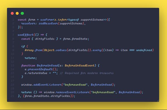 kinghorey's tweet photo. Raise a dialog when a user attempts to reload or leave a page while having a form that’s yet to be submitted 

Using Shadcn Form, react hook form 

✨

#javascript #nextjs https://t.co/XTPZmWQmvI
