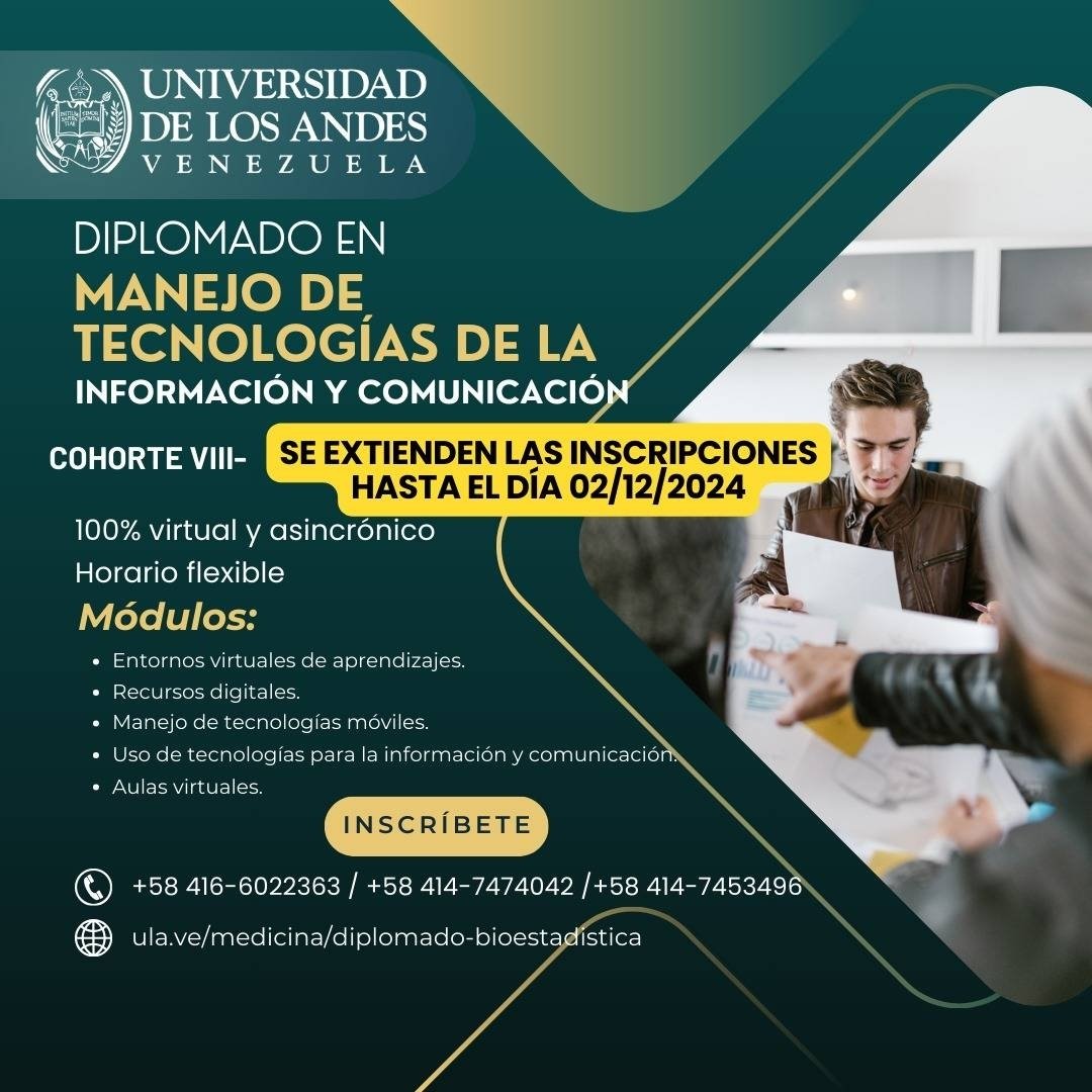 VIII Cohorte del Diplomado en Manejo de las TIC. Acreditación por 120 horas. Aval de la Facultad de Medicina y DIGEX ULA. COSTO accesible.