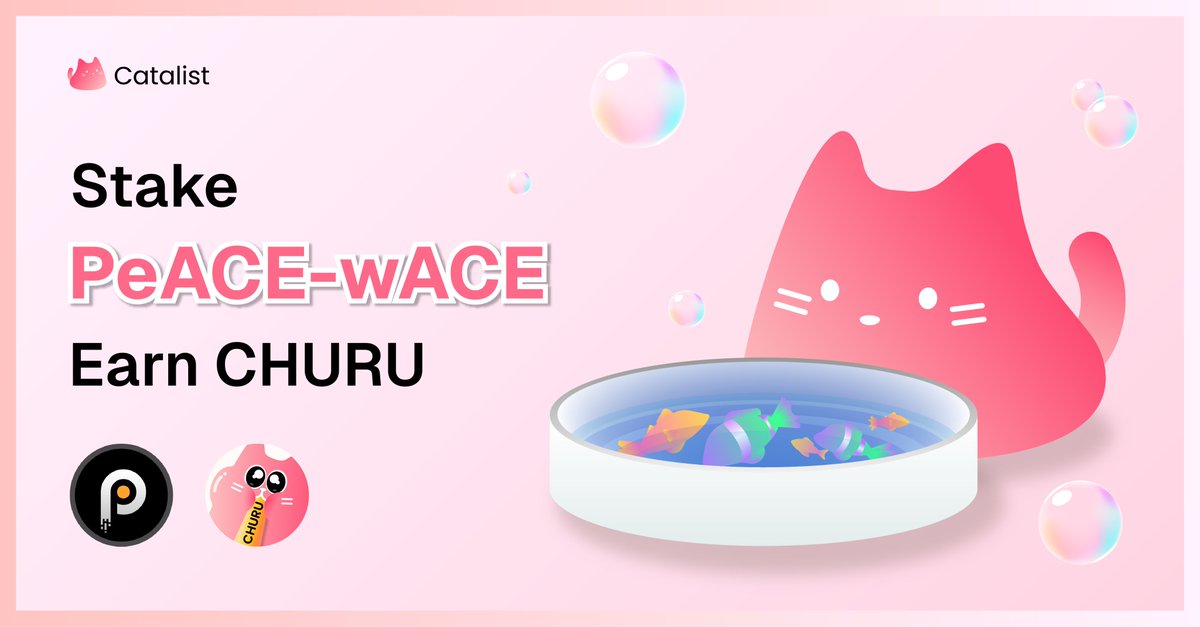 Calling all $PeACE holders!

Now you can make your #PrimeACE work.

Participate in providing PeACE-wACE liquidity to Catalist DEX and earn $CHURU incentive rewards.

PeACE-wACE LP will open today at 06:00 UTC.

🧑‍🌾 New Yield Farm 
Stake PeACE-wACE v3 LP, Earn $CHURU