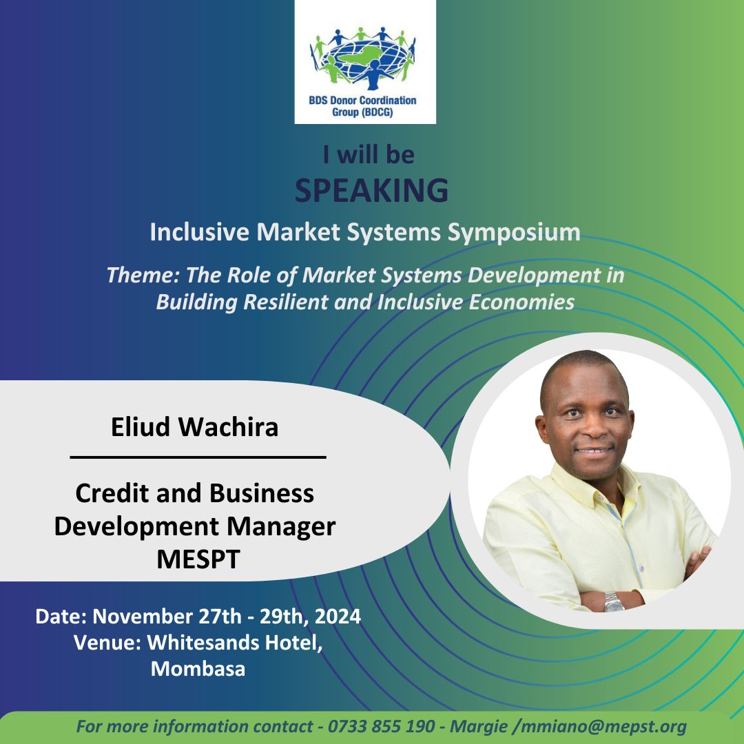 Eliud Wachira, Credit and Business Development Manager at the Micro Enterprise Support Programme Trust (MESPT) will be speaking during the Innovative Financing Models thematic session at the #BDCGsymposium2024.