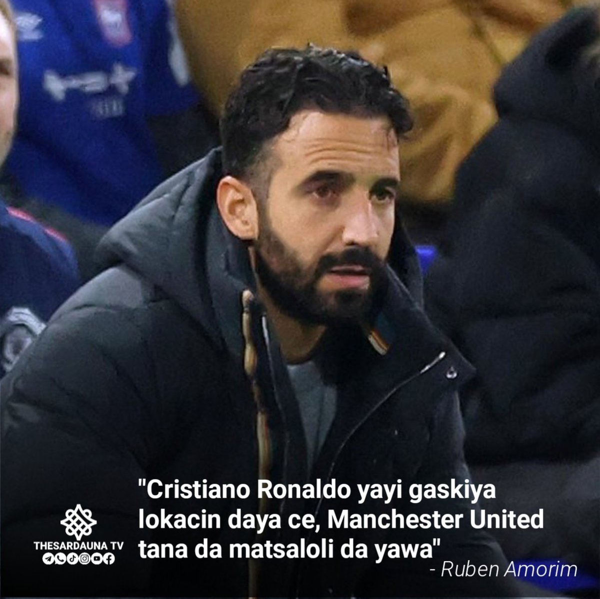 "Cristiano Ronaldo yayi gaskiya lokacin daya ce, Manchester United tana da matsaloli da yawa"
-Ruben Amorim

#thesardaunatv