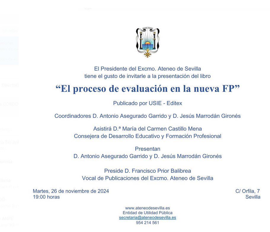 El martes 26, a las 19h, en el Ateneo de Sevilla, se presentará el libro "El proceso de evaluación en la nueva FP"editado por Editex con la participación de USIE. Entrada libre. También puedes asistir al acto mediante el canal del Ateneo de Sevilla: youtube.com/@ateneosevilla