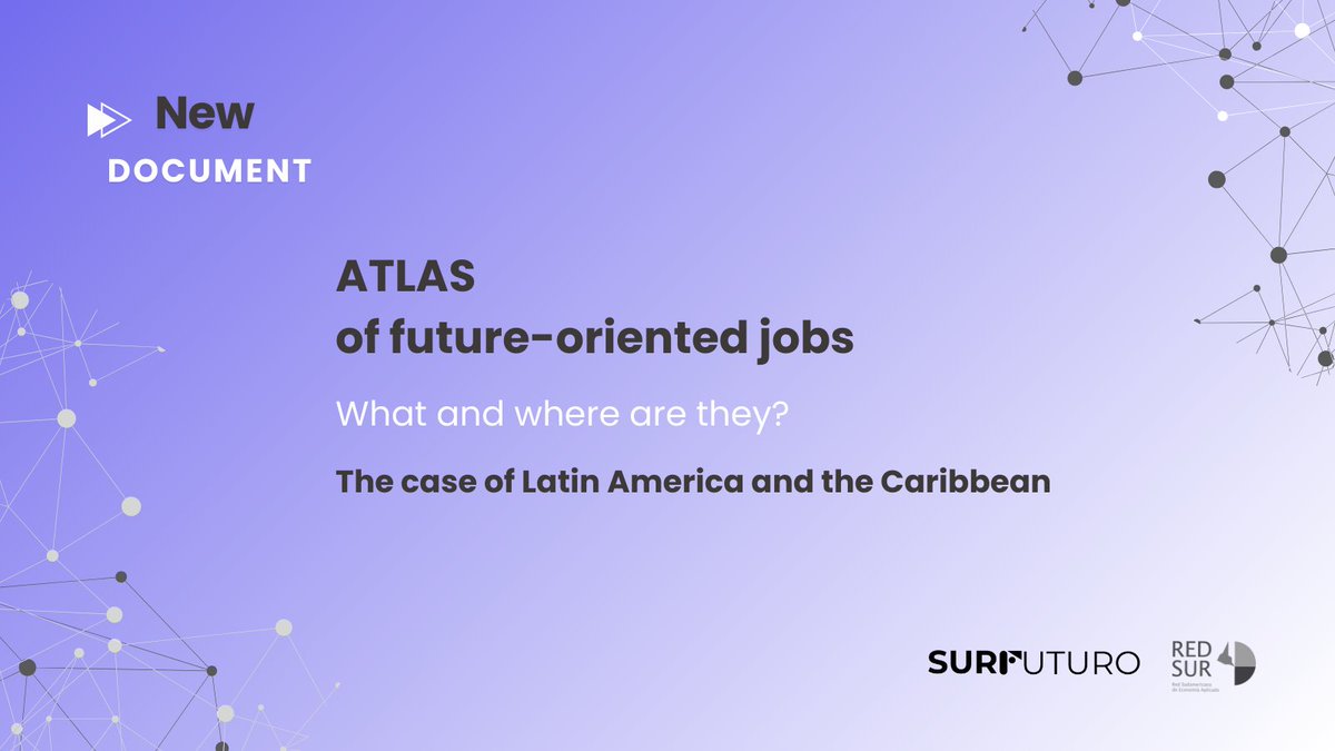 🚀 ¡El "Atlas de los trabajos del futuro" ya está disponible en inglés! Analizamos el futuro del trabajo en América Latina y el Caribe frente a los retos tecnológicos, climáticos y demográficos.