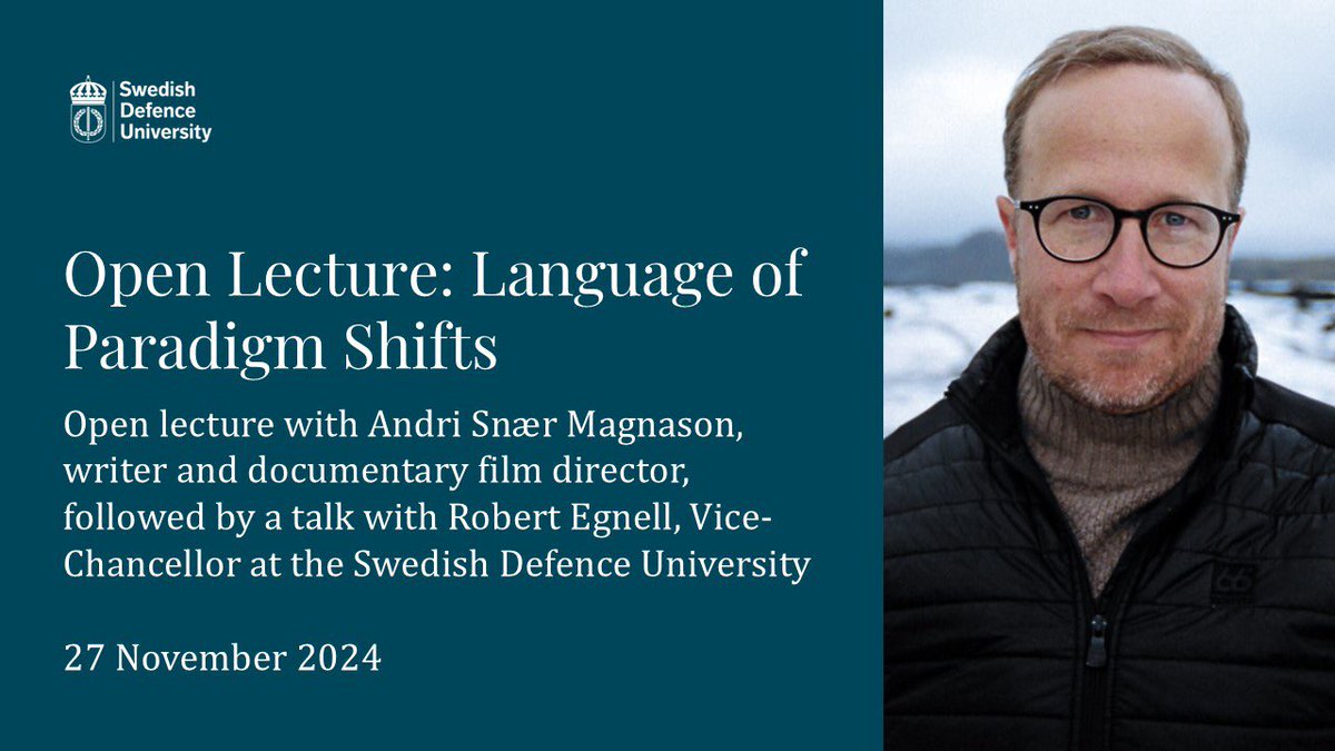 Försvarshögskolan (@forsvarshogsk) on Twitter photo Onsdag den 27 november arrangerar vi en öppen föreläsning med den isländske författaren och dokumentärfilmaren Andri Snær Magnason. Föreläsningen följs av ett samtal om paradigmskiften, språk och visionärt tänkande om klimatförändringar med <a href="/RobertEgnell/">Robert Egnell</a>
Läs mer och anmäl dig: Onsdag den 27 november arrangerar vi en öppen föreläsning med den isländske författaren och dokumentärfilmaren Andri Snær Magnason. Föreläsningen följs av ett samtal om paradigmskiften, språk och visionärt tänkande om klimatförändringar med <a href="/RobertEgnell/">Robert Egnell</a>
Läs mer och anmäl dig: