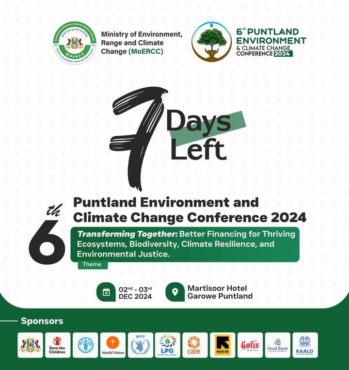🌍 7 Days to Go!
The 6th Puntland Environment and Climate Change Conference 2024 will be held on 2nd–3rd December at Martisoor Hotel, #Garowe. With a focus on better financing for ecosystems, biodiversity, climate resilience, and climate justice.
#PLECCC2024 #ClimateAction