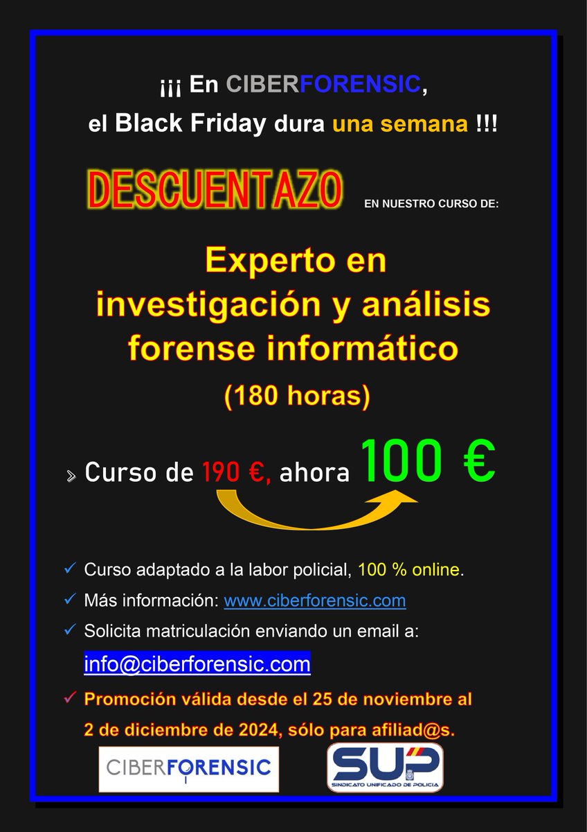 ciberforensic's tweet image. Experto en investigación y análisis forense informático 
⭐️Super precio afiliados a @Sup_Policia 👮👮‍♀️
Black Friday, 1⃣1⃣0⃣ Euros! sólo esta semana
#SUPLíderEnFormación @sup_formacion 
 Información y matrícula ⤵️
acortar.link/uWc4GS