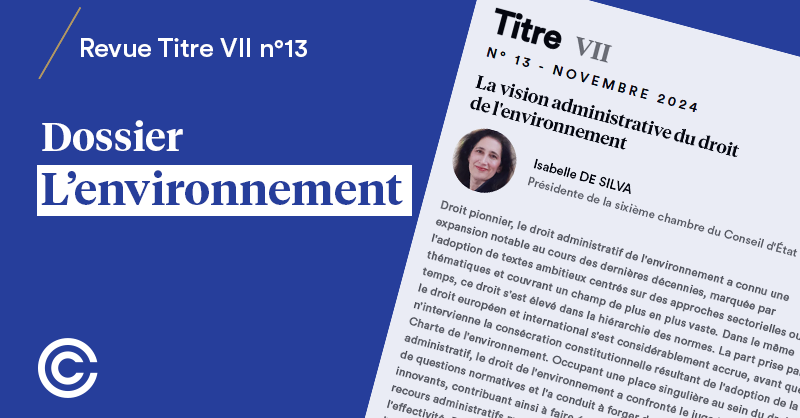 📖 Titre VII n°13 – L'environnement
« La vision administrative du droit de l'#environnement » par Isabelle de Silva, Présidente de la sixième chambre du Conseil d'État.
➡️ conseil-constitutionnel.fr/publications/t…