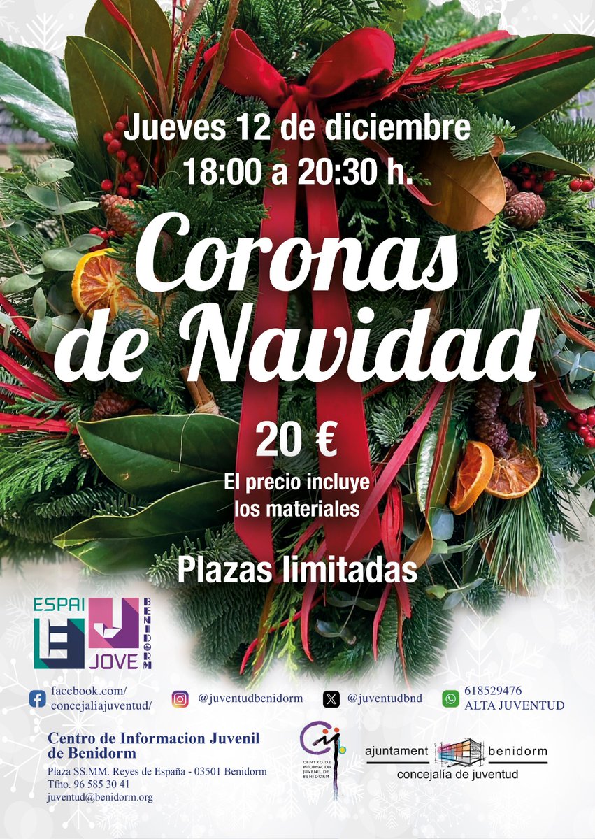 Curso de Decoración Navideña.
Se elaborará una corona navideña o bien un centro de mesa, a elegir.
Será el 12 de diciembre, de 18 a 20 horas. 
Precio: 20 € e incluye todo el material necesario.

Inscripciones, Centro de Información Juvenil de Benidorm. 
Tfno. 965853041
