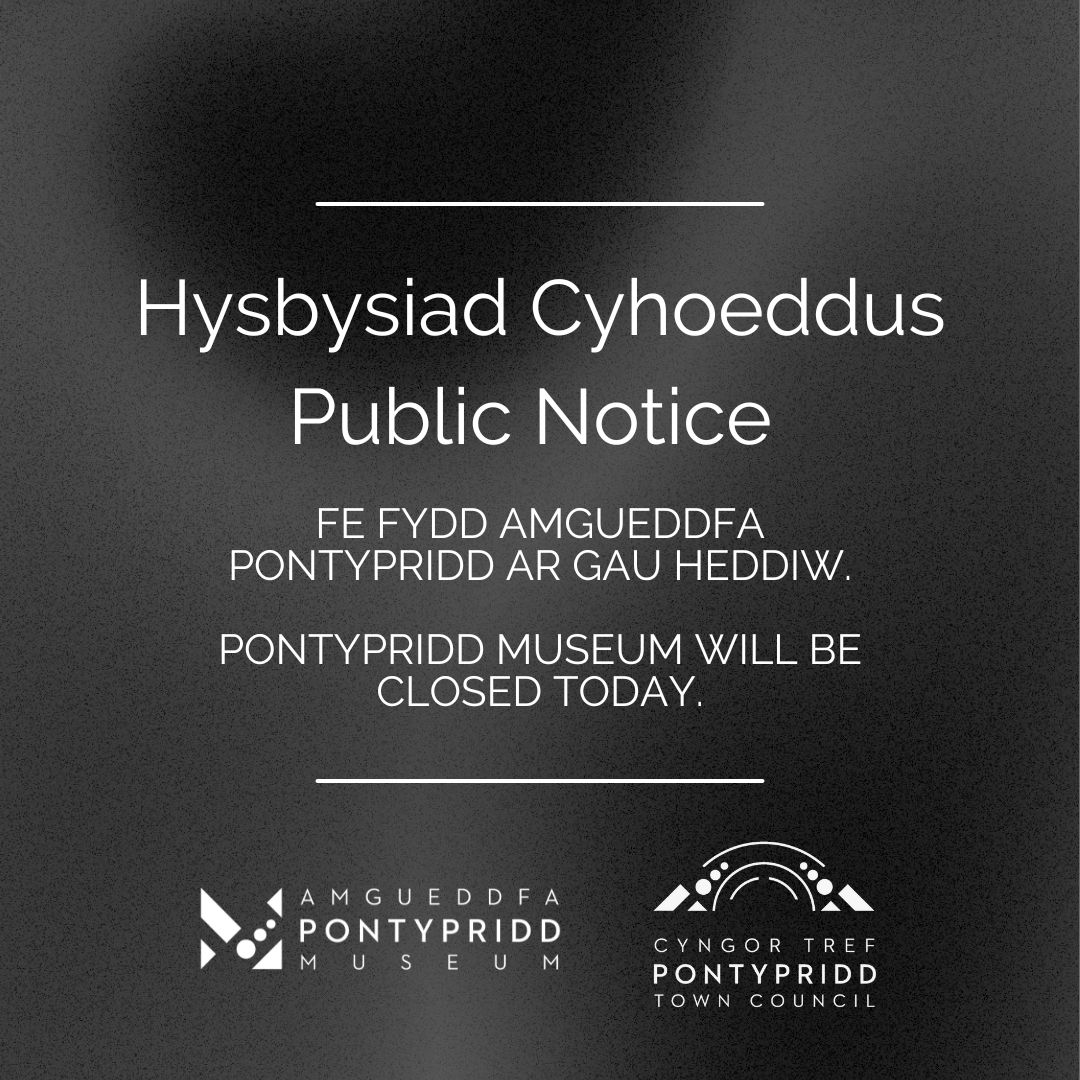 Fe fydd Amgueddfa Pontypridd ar gau heddiw.

Pontypridd Museum will be closed today.