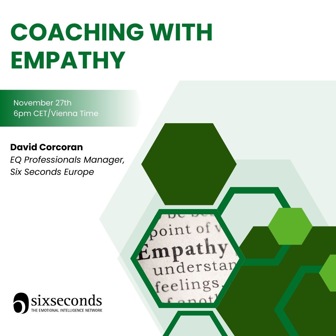 Discover how empathy transforms coaching into authentic connections and trust. David Corcoran will lead a panel of international coaches sharing experiences and practical insights.

 November 27th, 6:00 PM CET

Register now: events.6seconds.org/event/NDk4OQ==