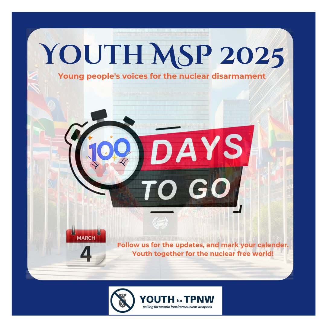 Thank you to everyone who applied for Youth MSP 2025! 🎉 The selection is complete—check your inbox! Congrats to the delegates! 🙌 Just 100 days to Youth for TPNW!