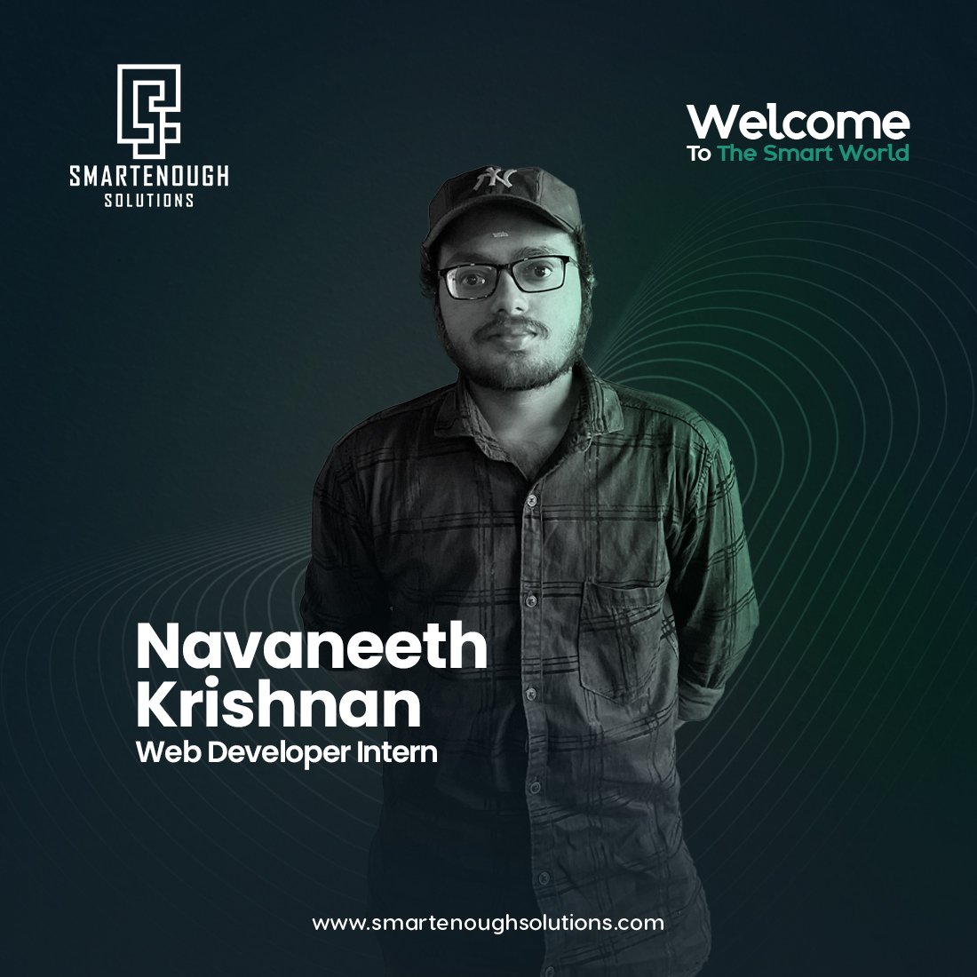 smartenoughss's tweet image. Excited to welcome Navaneeth Krishnan as our new Web Developer Intern at SmartEnough Solutions! Looking forward to collaborating and achieving great milestones together.
#WelcomeOnBoard #WebDeveloperIntern #SmartEnoughSolutions #TeamGrowth #NewBeginnings #WebDevelopment