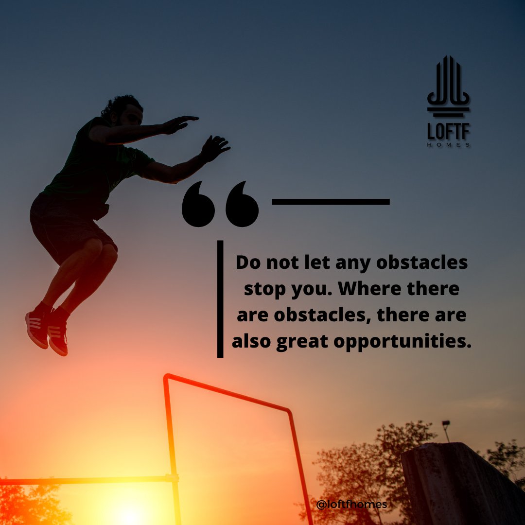 Loftfhomes's tweet photo. Happy Monday! 🌟
Remember, 'Do not let any obstacles stop you. Where there are obstacles, there are also great opportunities. At Loftf, we believe every challenge is a chance to grow!

Hit that follow button for more inspirational quotes! 
#Opportunities #LoftfHomes #StayInspired https://t.co/IvYc9BRskL