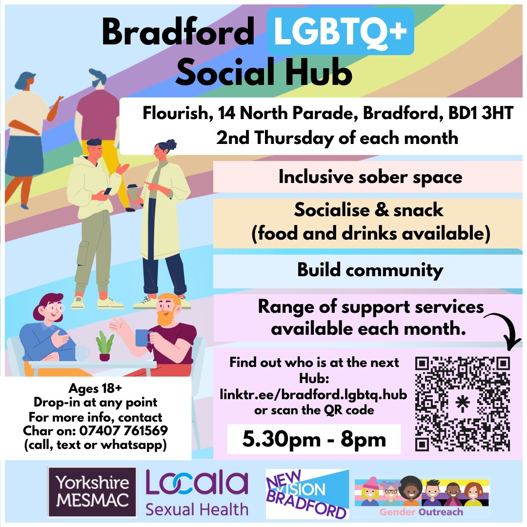 The next Bradford #LBGTQ+ Hub is December 12th @ Flourish, North Parade.
Pop in at any time for this friendly #LGBTQ+ inclusive social meet.
Socialise and snack, and feel free to chat with any of the attending support services that will be available all evening.  18+ only.