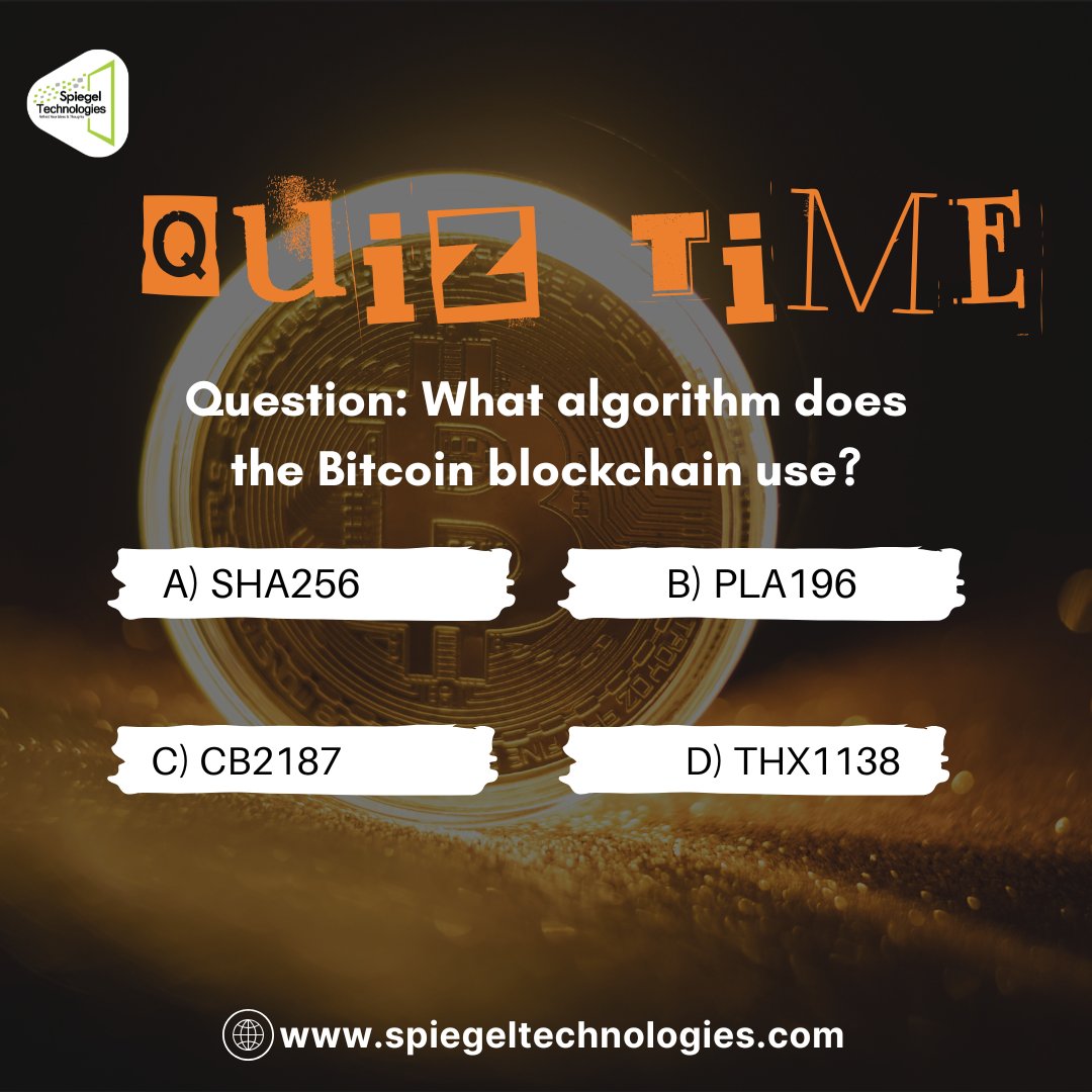 SpiegelTechies's tweet image. Quiz Time!🧠
What algorithm does the Bitcoin blockchain use?
Got your answer? Share your thoughts below!👇
#SpiegelTechnologies #quiztime #crypto #cryptotechnology #QuizTime
#Bitcoin #CryptoQuiz #BlockchainTrivia #CryptoHistory #FunFacts