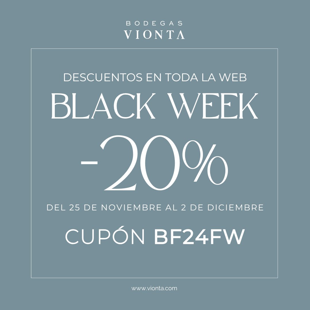 💙 Disfruta de los descuentos más esperados del año. 

Del 25 de noviembre al 2 de diciembre, consigue un 20% de descuento en toda nuestra web, incluyendo las visitas enoturísticas a nuestra bodega.

🎉 Usa el cupón: BF24FW

👉 Entra ya en vionta.com
