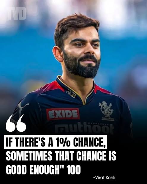 coding_century's tweet image. My Motivation all the time.... 
&quot; If there is a 1% chance some times that chance is good enough &quot;  - Virat Kohli