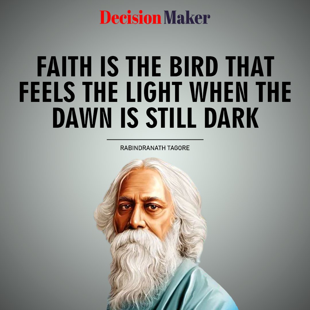 "Faith is the bird that feels the light when the dawn is still dark"
- Rabindranath Tagore.

#Inspiration #positivequote #motivation #leader #failth

Follow for Inspring Interviews and Blogs : decisionmaker.in