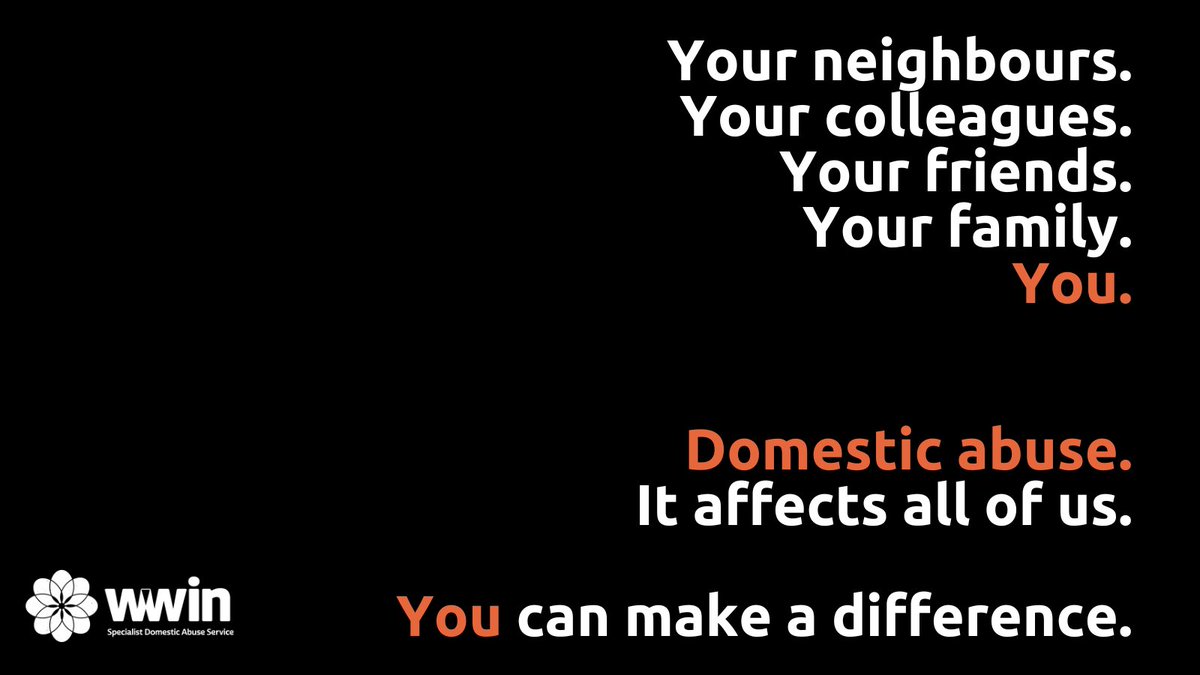 Domestic abuse is a lot more common than people think. It can happen to anyone, and affects all of us. Domestic abuse thrives on isolation, the signs may not always be obvious, but we all have a responsibility to respond.

Find out how you can help – wwin.org.uk/wrd-16-days