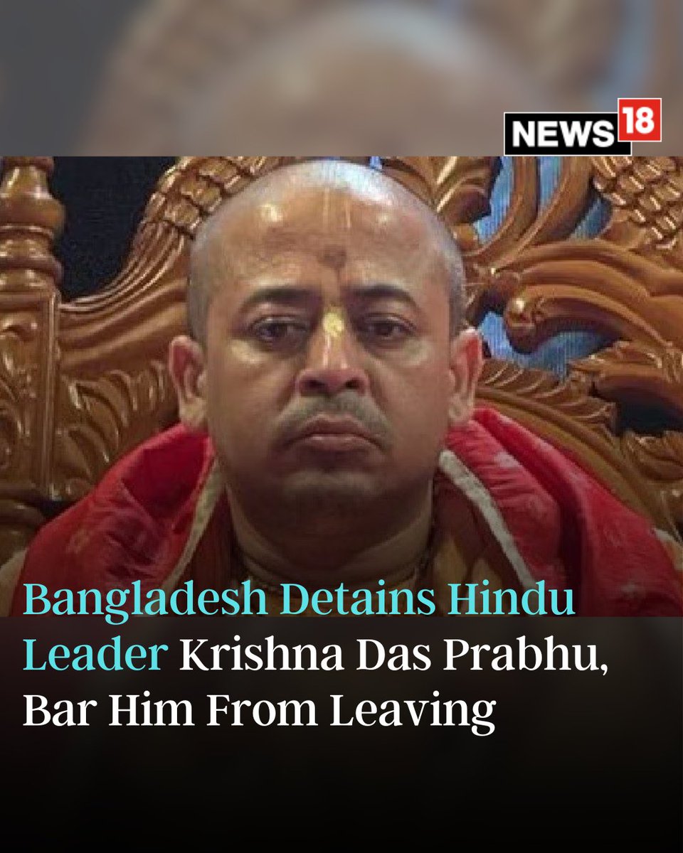 CNNnews18's tweet photo. Krishna Das Prabhu, a prominent Hindu leader, was detained at Dhaka airport and taken to an undisclosed location 

#Bangladesh #ISKON #India #KrishnaDasPrabhu 

https://t.co/yUjrNJ9tAN https://t.co/y7cTRWrP4i