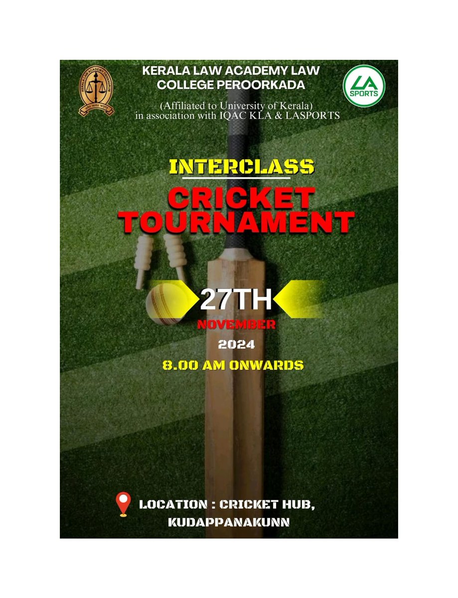 KeralaLaw's tweet photo. THE KERALA LAW ACADEMY LAW COLLEGE PEROORKADA in association with IQAC KLA &amp; LASPORTS

INTERCLASS CRICKET TOURNAMENT

On 27TH NOVEMBER 2024 @ 8.00 AM ONWARDS
LOCATION: CRICKET HUB, KUDAPPANAKUNN
.
.
.
#kla #lawcollege #lawacademy #lawyers  #generations #keralalawacademy #law https://t.co/L5vMKL42kk