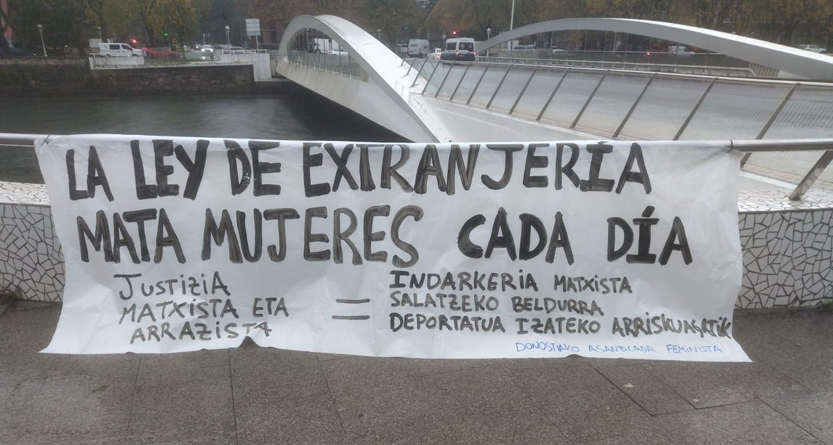 Justizia matxista eta arrazista. La ley de extranjería mata mujeres cada día. #A25 #25N