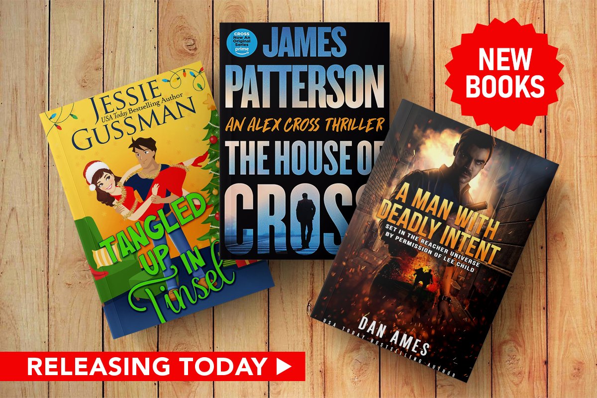 Happy Monday everyone, and Happy Release Day to the 40+ authors releasing new books today.

Featuring:

  - "The House of Cross" by James Patterson (Alex Cross) <a href="/JP_Books/">James Patterson</a> 
 - "A Man with Deadly Intent" by Dan Ames (Jack Reacher Cases) <a href="/AuthorDanAmes/">Dan Ames</a>
 - "Tangled Up in Tinsel" by