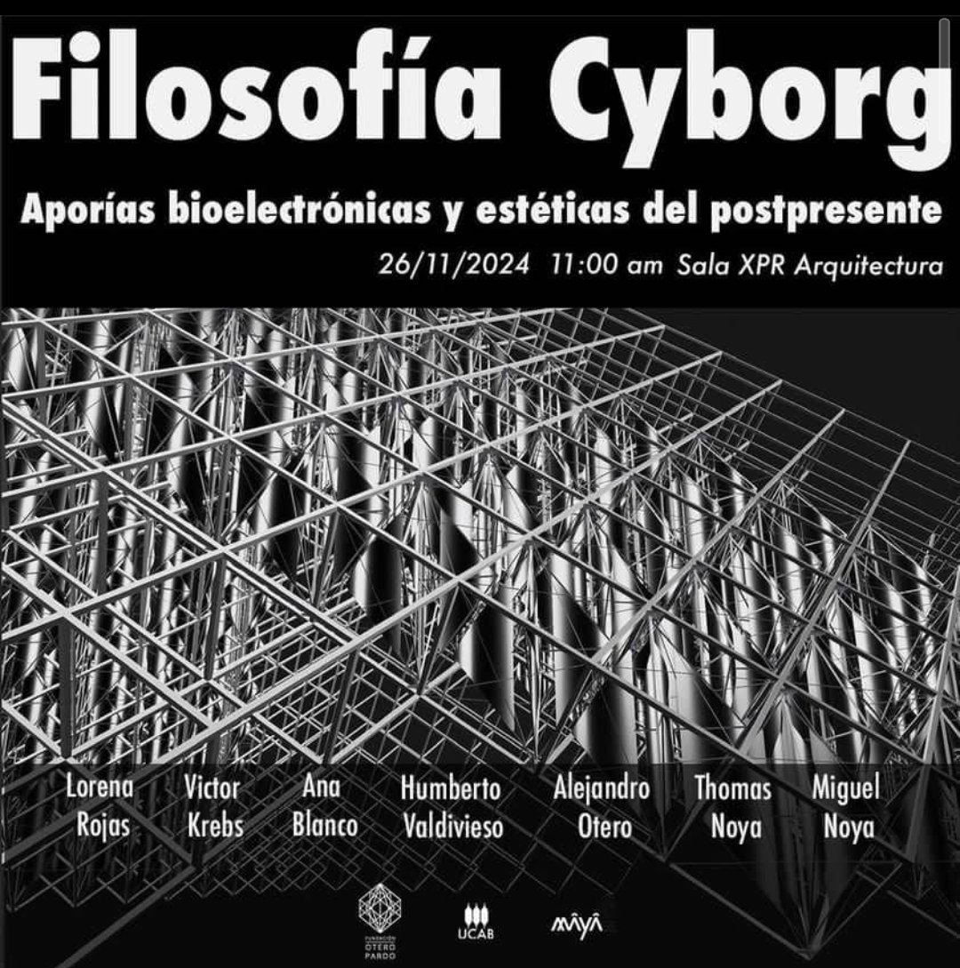 INVITACION 
Filosofía Cyborg. Aporias bioelectronicas y estéticas del post presente.
16-11-2024 11 a.m.
Arquitectura. Sala XPR
Los esperamos!
