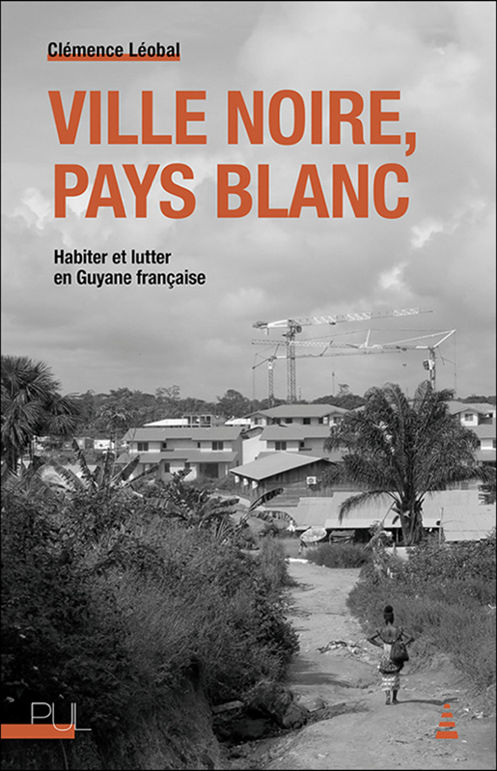 [Lu] Félicie Roux nous propose un compte-rendu de l'ouvrage 𝑉𝑖𝑙𝑙𝑒 𝑛𝑜𝑖𝑟𝑒, 𝑝𝑎𝑦𝑠 𝑏𝑙𝑎𝑛𝑐. 𝐻𝑎𝑏𝑖𝑡𝑒𝑟 𝑒𝑡 𝑙𝑢𝑡𝑡𝑒𝑟 𝑒𝑛 𝐺𝑢𝑦𝑎𝑛𝑒 𝑓𝑟𝑎𝑛𝑐̧𝑎𝑖𝑠𝑒 de Clémence Léobal revue-urbanites.fr/lu-roux-leobal/