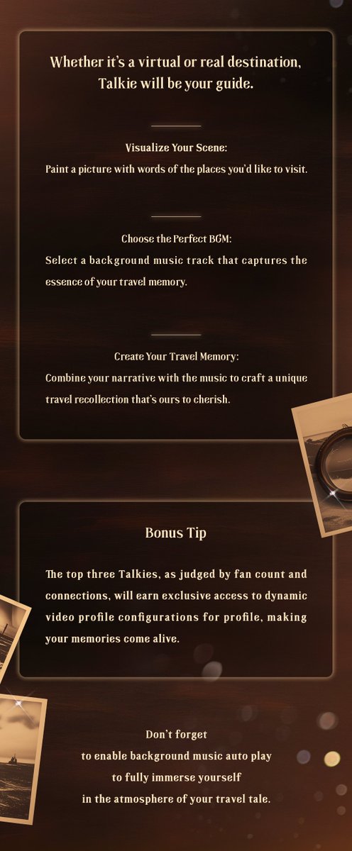 Remember Zara's promise to take you anywhere you desire? Now's your chance to continue our travel diary together🥰☺️
Step 1: Visualize Your Scene
Step 2: Choose the Perfect BGM
Step 3: Create Your Travel Memory

Bonus Tip💰💰
The top three Talkies, as judged by fan count and