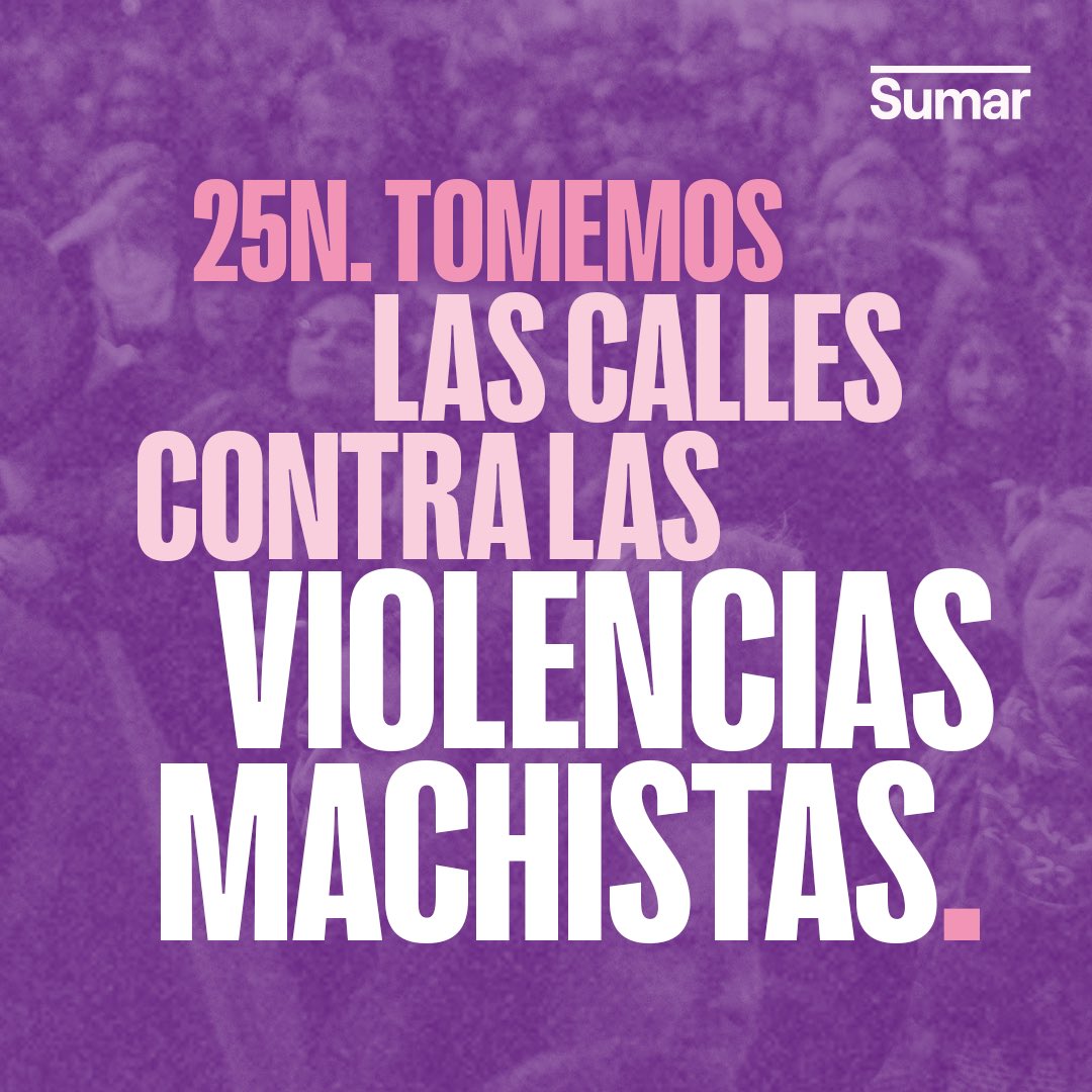 🟣 El 25N, tomemos las calles por la igualdad, por la lucha contra el machismo, por los derechos conquistados y los que nos quedan por conquistar.

✊ El 25N, tomemos las calles juntas 
#25N #sumar