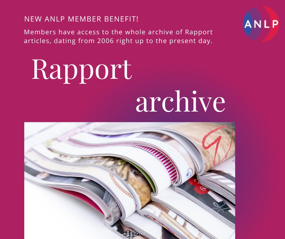 Did you know...As part of your ANLP Membership you now have credits to download articles from the Rapport Archive!

Find out more here...
anlp.org/rapport-archive

#anlp #rapportmagazine #themagazinefornlpprofessionals