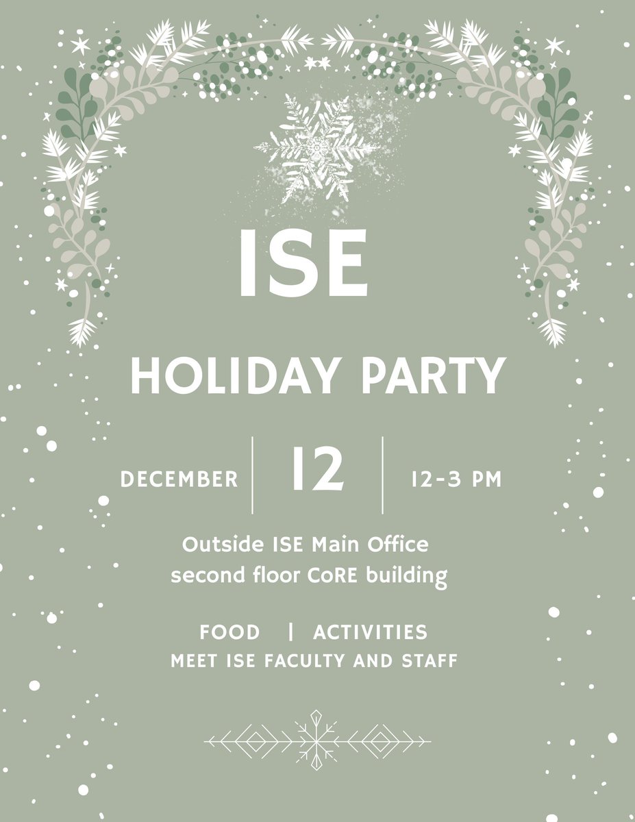 Please join us for an ISE holiday party! Stop by to see the ISE students, faculty, and staff! ✨😊

📍 CoRE 2nd Floor
🕒 12 PM - 3 PM