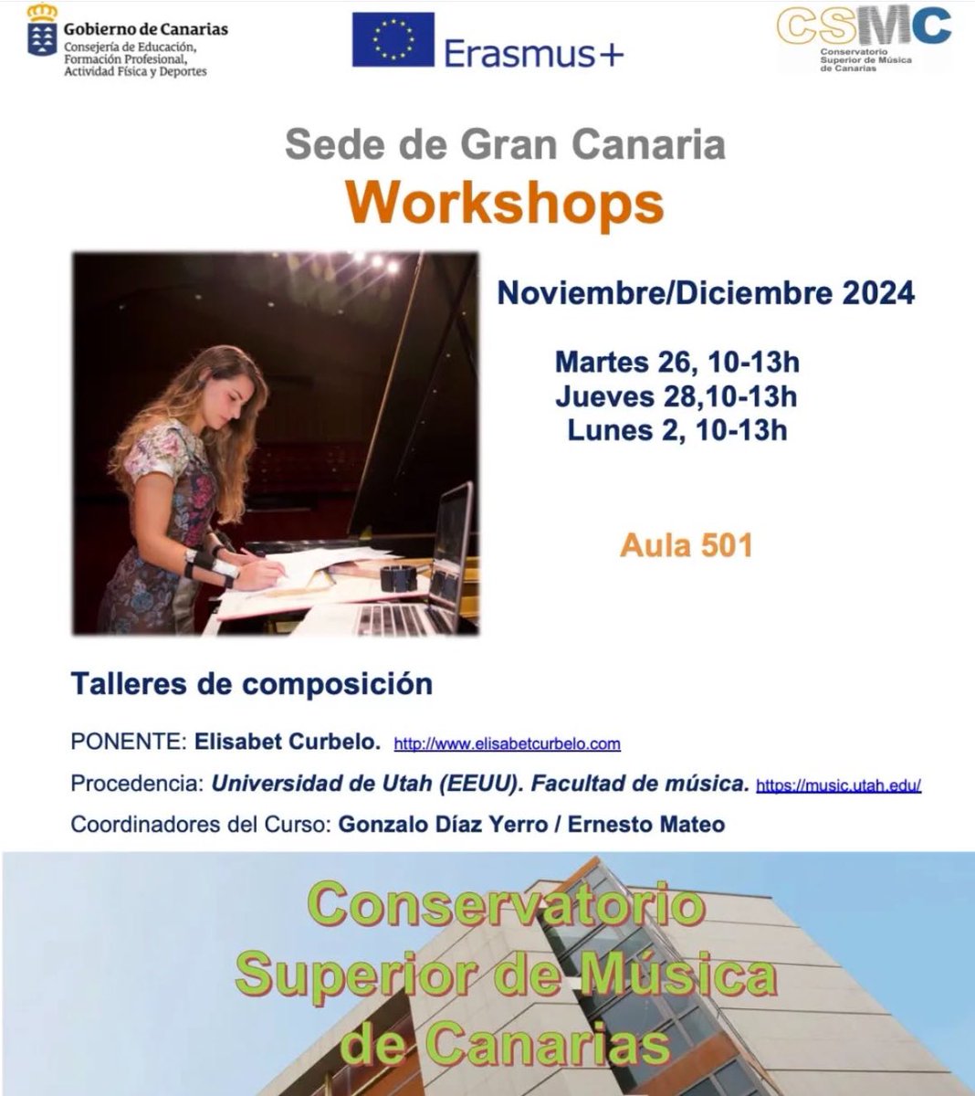 Gracias al programa Erasmus, en su acción financiada con fondos de política exterior (KA171) tendremos la oportunidad de recibir en el CSMC a <a href="/elisabetcurbelo/">Elisabet Curbelo</a> profesora de Composición en la Universidad de Utah y ex alumna del centro.
#csmc #composicion #musica #elisabetcurbelo