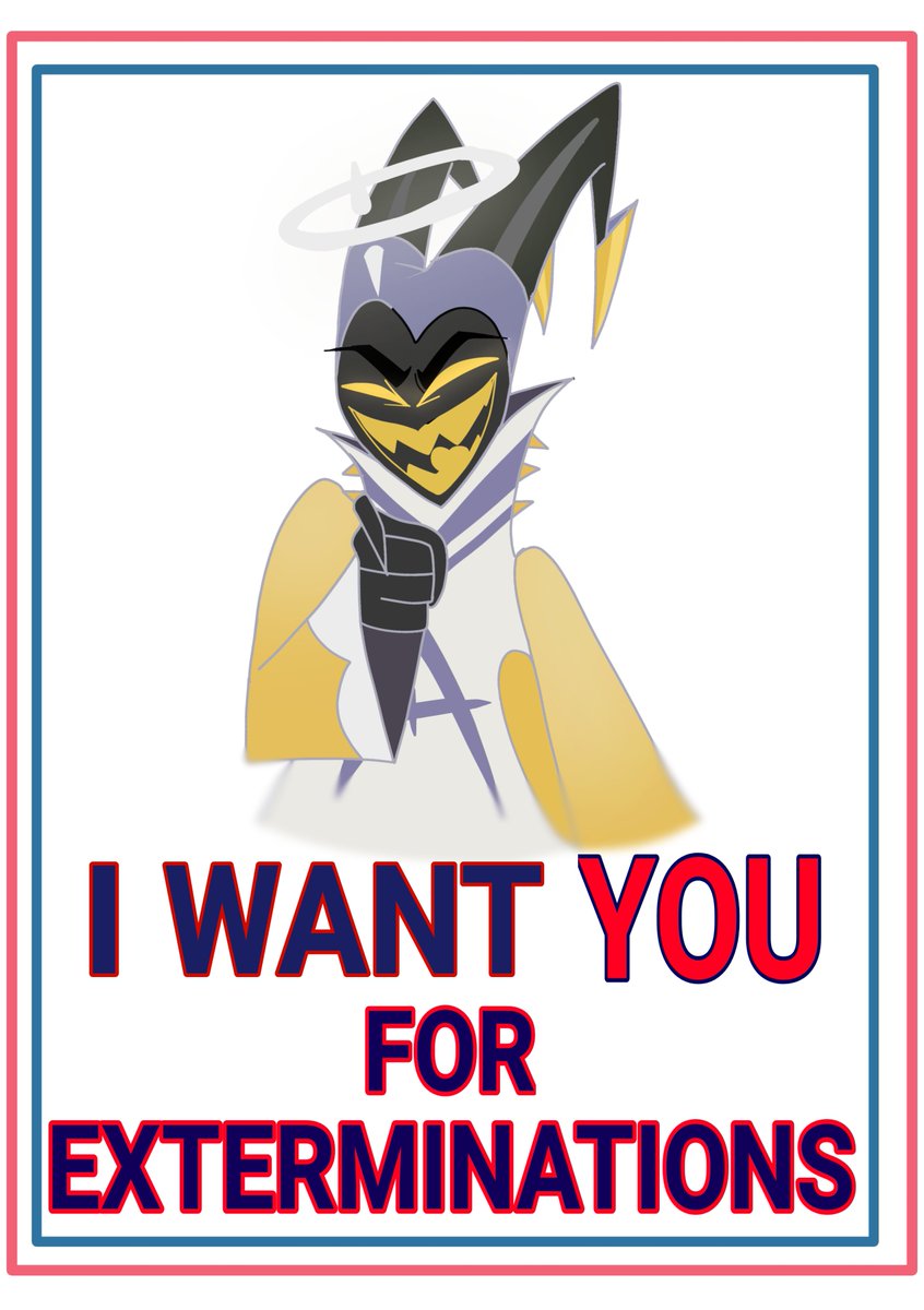 I want YOU for exterminations

#hazbin #hazbinhotel #adamhazbinhotel #art #meme