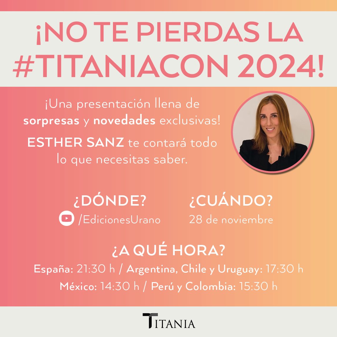 Titania_ed's tweet photo. ¡Lectores, preparaos para la #TitaniaCon! 🌟

Una noche llena de novedades, romance y la magia que caracteriza a nuestros libros.

Con Esther Sanz, editora del sello, descubriremos juntos todo lo que os espera en el mundo de Titania 💖.

¡Marcad la fecha!🎉 https://t.co/8PcPXMIcZk