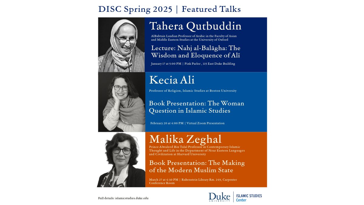 Save the dates for Spring 2025. We have some wonderful guest speakers visiting us at the Duke Islamic Studies Center.