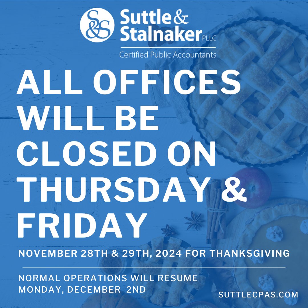 SuttleCPAs's tweet image. All Suttle &amp;amp; Stalnaker, PLLC offices will be closed this Thursday and Friday for the Thanksgiving holiday. 🦃
-
We hope you enjoy this time with your family and friends! 😊

#TeamSuttle #WV #CPA #PublicAccounting